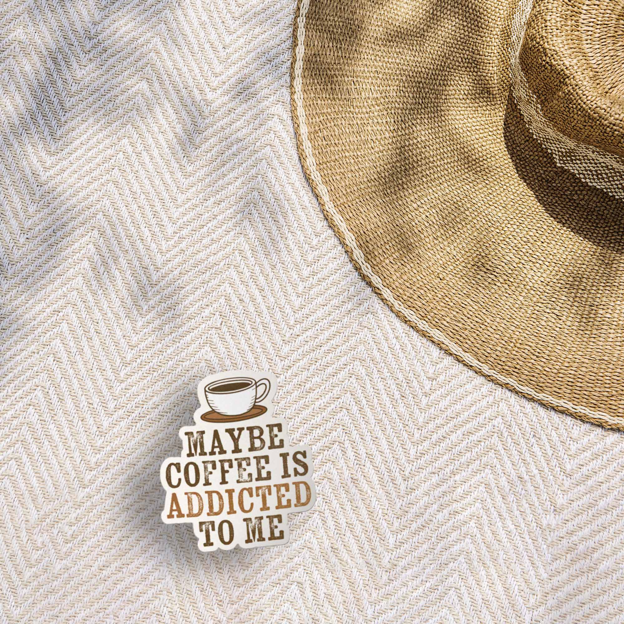 Maybe Coffee is Addicted to Me Sticker