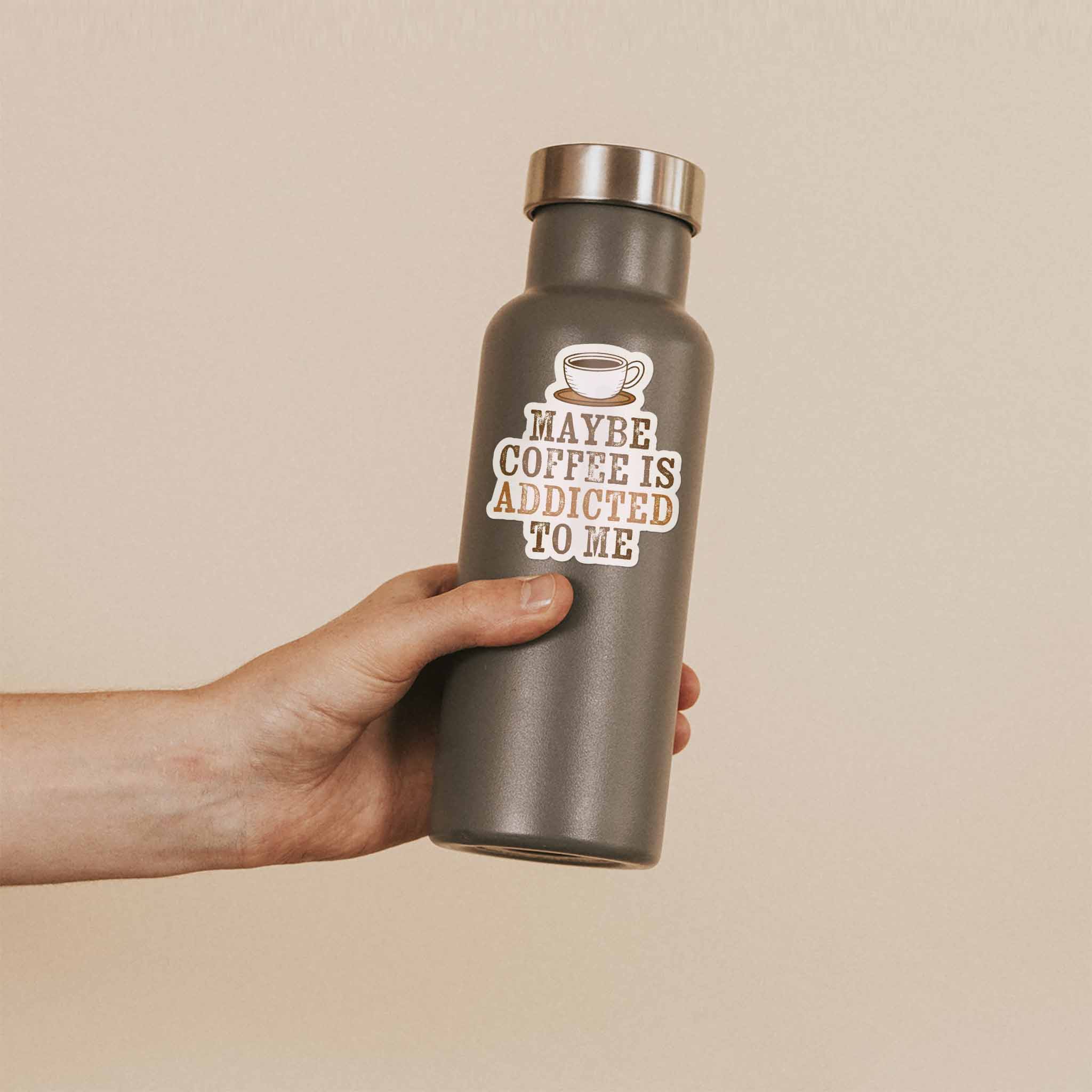 Maybe Coffee is Addicted to Me Sticker