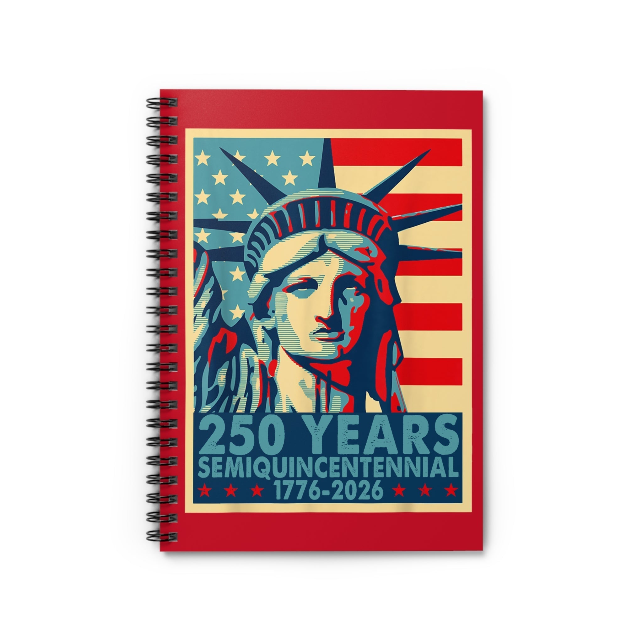 Liberty Semiquicentennial Notebook – America’s 250th Anniversary